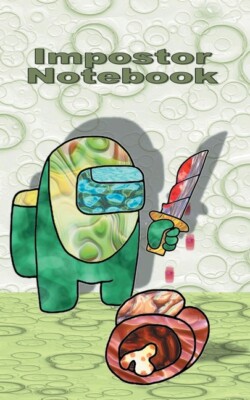 Impostor Notebook: For Am Ng Us Fans, Diary, Notepad, Notes, App, Computer,...