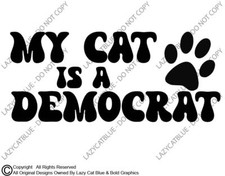 My Cat is a Democrat Decal Sticker Vote Kamala Harris Walz Funny Political Pet