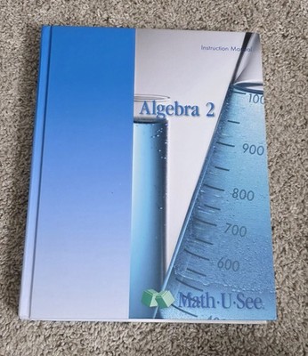 Math U See New Algebra 2 Text Instruction Manual