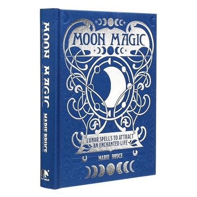 Moon Magic: Lunar spells to attract an enchanted lif... by Bruce, Marie Hardback
