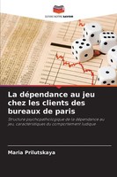 Maria Prilutskaya | La DéPendance Au Jeu Chez Les Clients Des Bureaux De Paris