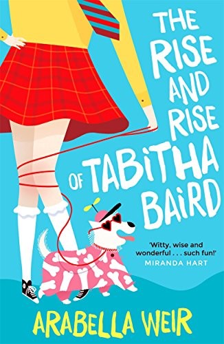 The Rise and Rise of Tabitha Baird,Arabella Weir