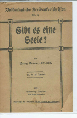 G. Kramer - Gibt es eine Seele? Volkstümliche Freidenkerschriften 1922 Selten!