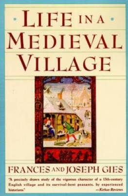 Life in a Medieval Village - Paperback By Frances Gies - ACCEPTABLE