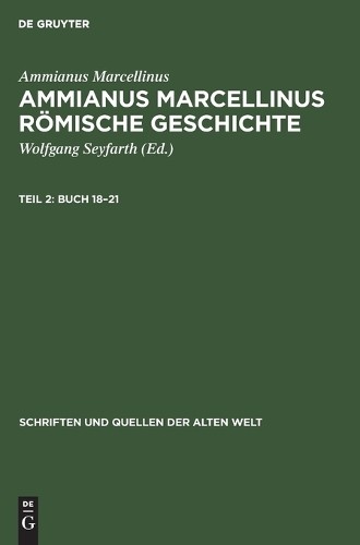 Ammianus Marcellinus Buch 18-21 (Hardback) Schriften Und Quellen Der Alten Welt