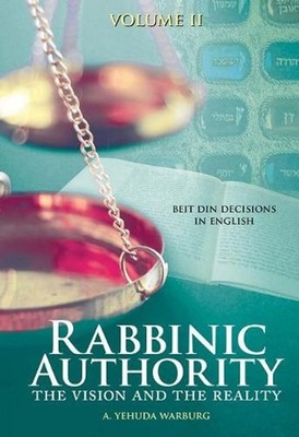 Rabbinic Authority, Volume 2 Volume 2: The Vision and the Reality, Beit Din Deci