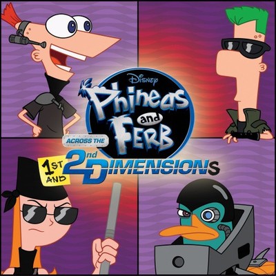 Phineas and Ferb: Across the 1st and 2nd Dimensions by Cast - Phineas and Ferb