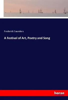 Frederick Saunders | A Festival of Art, Poetry and Song | Taschenbuch | Englisch