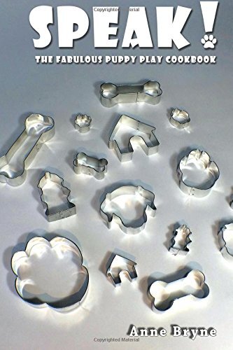 Speak! The Fabulous Puppy Play Cookbook New 9781610983938 Fast Free Shipping-, - Foto 1 di 1