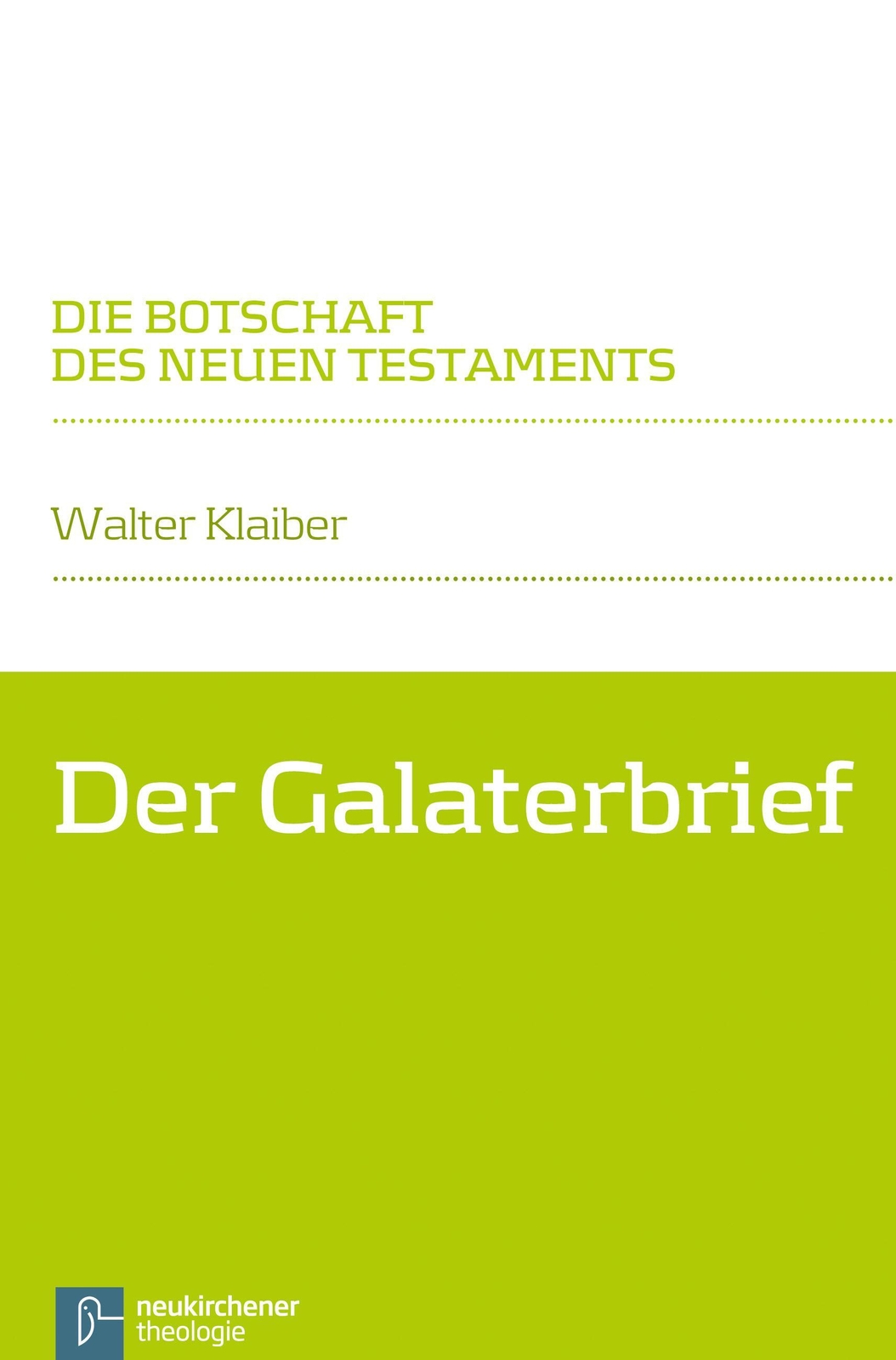 Thumbnail - Der Galaterbrief | Walter Klaiber | Buch | Die Botschaft Des Neuen