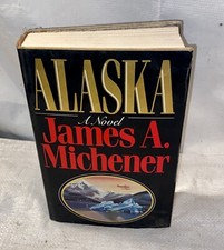 ALASKA HARD COVER BOOK w/DUST JACKET by JAMES A. MICHENER - RANDOM HOUSE 1988