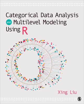 Categorical Data Analysis and Multilevel Modeling Using R | Xing Liu | Buch