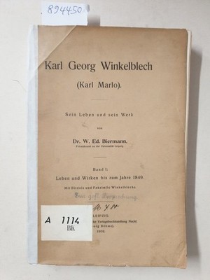 Karl Georg Winkelblech (Karl Marlo) : Sein Leben und Werk : Band I : Leben und W