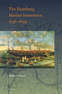 The Hamburg Marine Insurance, 17361859 by Markus A. Denzel (English) Hardcover B