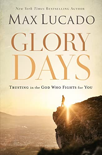 Glory Days: Trusting the God Who Fights fo- 9780718091194, Max Lucado, paperback - Image 3