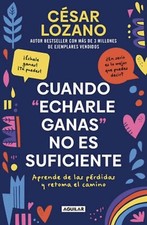 Cuando Echarle Ganas No Es Suficiente CESAR LOZANO Mexican Spanish Book