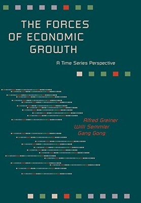 THE FORCES OF ECONOMIC GROWTH: A TIME SERIES PERSPECTIVE By Alfred Greiner NEW