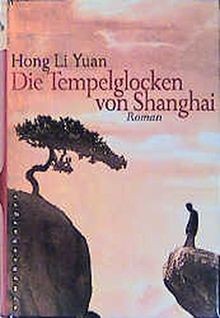 Die Tempelglocken von Shanghai von Hong Li Yuan | Buch | Zustand gut