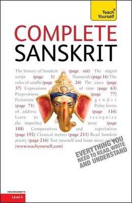 Complete Sanskrit: A Comprehensive Guide to Reading and Understanding Sanskrit,
