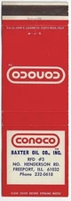 Vintage Matchbook Cover Conoco Baxter Oil CO. Freeport ILL..