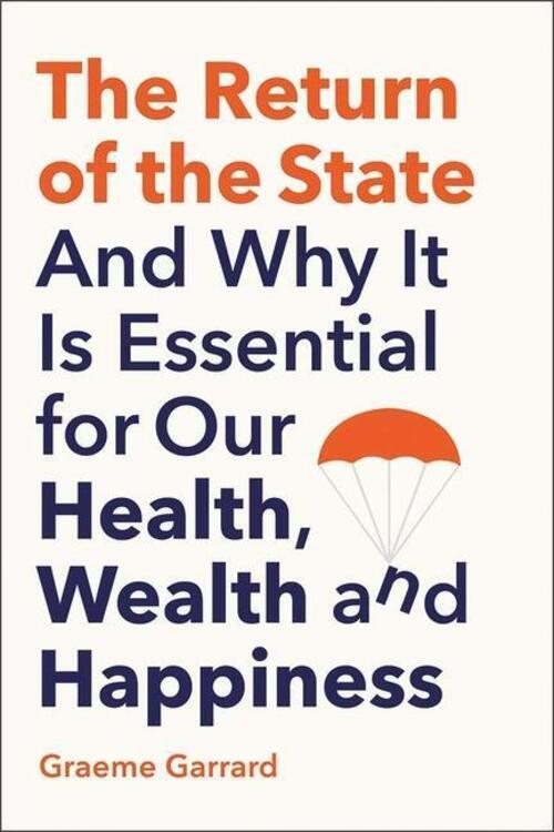Thumbnail - Graeme Garrard | The Return Of The State | Buch | Englisch (2022)