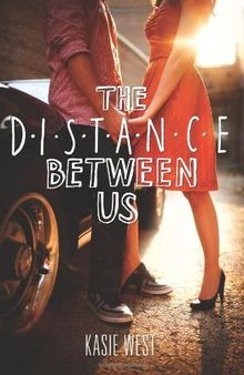 The Distance Between Us von West, Kasie | Buch | Zustand sehr gut