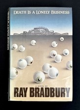 Product Image: SIGNED Note Ray Bradbury Death Is a Lonely Business HC DJ 1st 1985 VG Crime