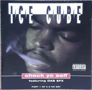 Ice Cube Featuring Das EFX - Check Yo Self, (CD)