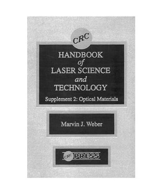 CRC Handbook of Laser Science and Technology Supplement 2: Optical Materials: Op