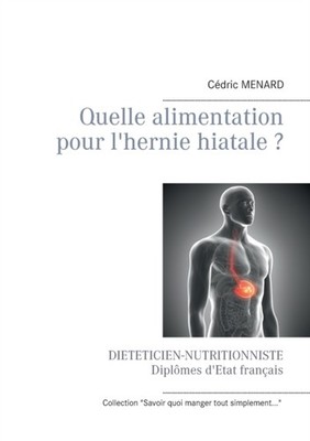 QUELLE ALIMENTATION POUR L'HERNIE HIATAL by MENARD, C DRIC Paperback Self Help
