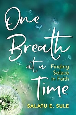 One Breath At A Time: Finding Solace..., Sule, Salatu E