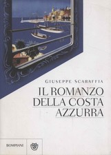 Il romanzo della costa azzurra - Giuseppe Scaraffia (Bompiani) [2013]