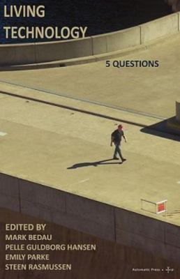 Living Technology : 5 Questions, Paperback by Bedau, Mark (EDT); Hansen, Pell...