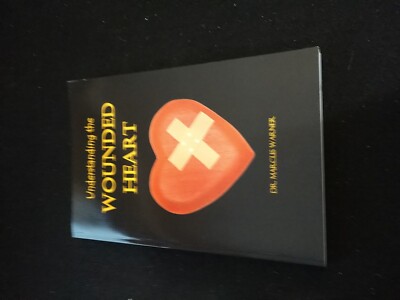 Understanding the Wounded Heart by Marcus Warner (2013, Trade Paperback)