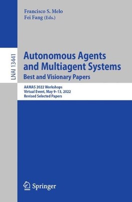 Autonomous Agents and Multiagent Systems. Best and Visionary Papers: AAMAS 2022 