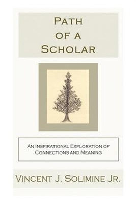 Path of a Scholar : An Inspirational Exploration of Connections and Meaning, ...