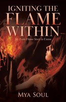 Mya Soul | Igniting The Flame Within | Taschenbuch | Englisch (2021)