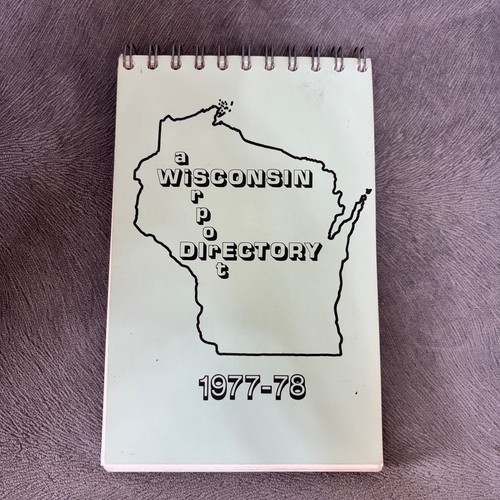 Wisconsin Airport Directory 1977-78 Spiral Bound State of WI Transportation Dept