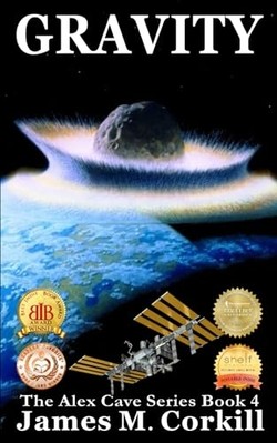 Gravity. the Alex Cave Series Book 4 : (Artificial Grav -  NEW James Corkill 201