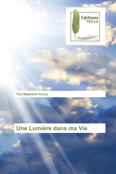 Tize Madeleine Korou | Une LumièRe Dans Ma Vie | Taschenbuch | FranzöSisch-image