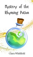 Clara Whitfield | Mystery Of The Rhyming Potion | Buch | Englisch (2025)