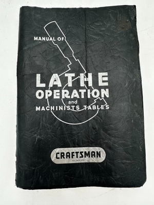 #ad Craftsman Manual of Lathe Operation and Machinists Tables 23rd Edition 1967 $24.99