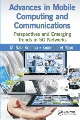 Advances in Mobile Computing and Communications: Perspectives and Emerging Trend