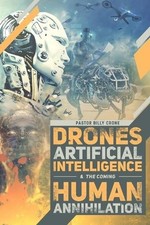 Drones, Artificial Intelligence, & the ..., Billy Crone