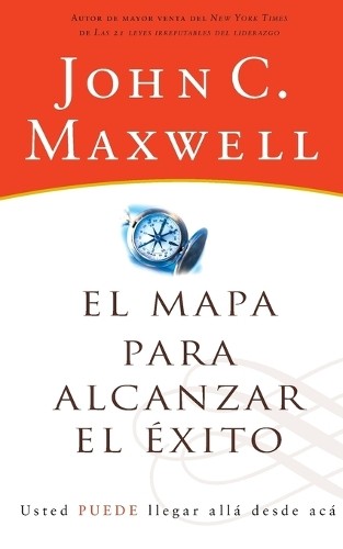 El mapa para alcanzar el xito by John C. Maxwell - 9780881137590