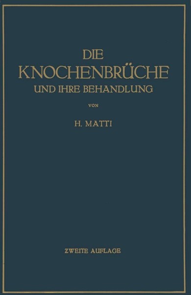 Die KnochenbrüChe Und Ihre Behandlung H. Matti-image