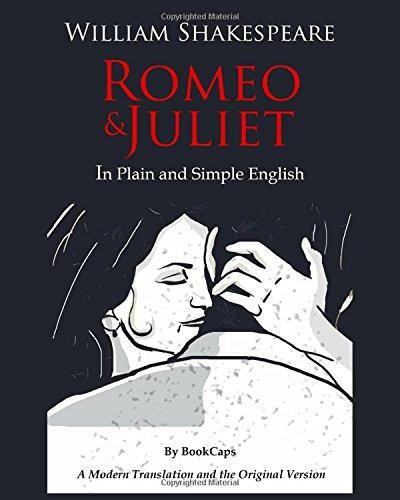 Romeo and Juliet In Plain and Simple English: (A... - Shakespeare, William