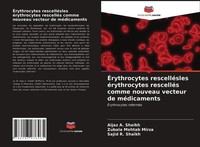 ÉRythrocytes RescelléSles éRythrocytes RescelléS Comme Nouveau Vecteur De MéDica