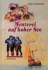 Meuterei auf hoher See van Kerkwijk, Henk: