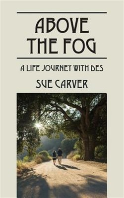 Above the Fog: A Life Journey with DES, Brand New, Free shipping in the US
